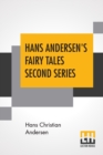 Image for Hans Andersen&#39;s Fairy Tales Second Series : Edited By J. H. Stickney