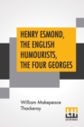 Image for Henry Esmond, The English Humourists, The Four Georges : Edited, With An Introduction By George Saintsbury
