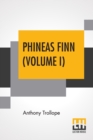Image for Phineas Finn (Volume I) : The Irish Member