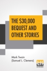 Image for The $30,000 Bequest And Other Stories