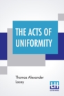 Image for The Acts Of Uniformity : Their Scope And Effect