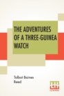 Image for The Adventures Of A Three-Guinea Watch