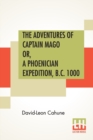 Image for The Adventures Of Captain Mago Or, A Phoenician Expedition, B.C. 1000 : Translated From The French By Ellen E. Frewer