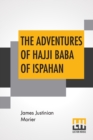Image for The Adventures Of Hajji Baba Of Ispahan