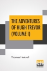 Image for The Adventures Of Hugh Trevor (Volume I)