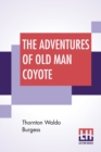 Image for The Adventures Of Old Man Coyote
