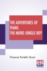 Image for The Adventures Of Piang The Moro Jungle Boy