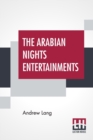 Image for The Arabian Nights Entertainments : Selected And Edited By Andrew Lang