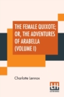 Image for The Female Quixote; Or, The Adventures Of Arabella (Volume I)