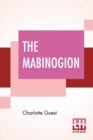 Image for The Mabinogion : Translated By Lady Charlotte Guest