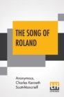 Image for The Song Of Roland : An Old French Epic Translated By Charles Kenneth Scott-Moncrieff