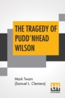 Image for The Tragedy Of Pudd&#39;Nhead Wilson