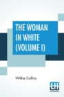 Image for The Woman In White (Volume I)