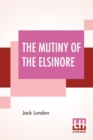 Image for The Mutiny Of The Elsinore