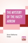 Image for The Mystery Of The Hasty Arrow