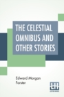 Image for The Celestial Omnibus And Other Stories