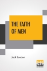 Image for The Faith Of Men