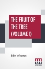 Image for The Fruit Of The Tree (Volume I)