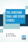 Image for The Lonesome Trail And Other Stories