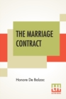 Image for The Marriage Contract : Translated By Katharine Prescott Wormeley