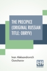 Image for The Precipice (Original Russian Title : Obryv): Translated From The Original Russian By An Unknown Translator