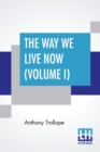 Image for The Way We Live Now (Volume I)