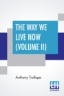 Image for The Way We Live Now (Volume II)