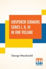 Image for Unspoken Sermons Series I, II, III In One Volume