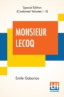 Image for Monsieur Lecoq (Complete) : Or The Detective&#39;S Dilemma, Translated From The French Of Emile Gaboriau