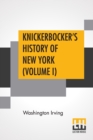Image for Knickerbocker&#39;s History Of New York (Volume I)