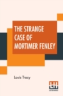 Image for The Strange Case Of Mortimer Fenley