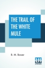 Image for The Trail Of The White Mule