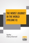 Image for The Worst Journey In The World (Volume II) : Antarctic 1910-1913
