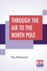 Image for Through The Air To The North Pole