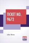 Image for Ticket No. 9672 : Translated From The French By Laura E. Kendall