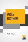 Image for Wells Brothers : The Young Cattle Kings