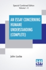 Image for An Essay Concerning Humane Understanding (Complete) : (An Essay Concerning Human Understanding) In Four Books - Vol. I &amp; II