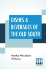 Image for Dishes &amp; Beverages Of The Old South