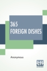 Image for 365 Foreign Dishes : A Foreign Dish For Every Day In The Year