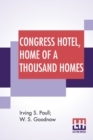 Image for Congress Hotel, Home Of A Thousand Homes : Containing Rare And Piquant Dishes Of Historic Interest