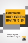 Image for History Of The French Revolution From 1789 To 1814 : With An Introduction By L. Cecil Jane