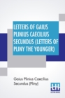 Image for Letters Of Gaius Plinius Caecilius Secundus (Letters Of Pliny The Younger)
