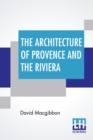 Image for The Architecture Of Provence And The Riviera
