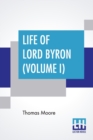 Image for Life Of Lord Byron (Volume I)