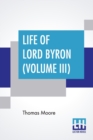 Image for Life Of Lord Byron (Volume III)