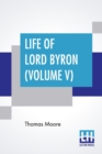 Image for Life Of Lord Byron (Volume V)