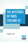 Image for The Mysteries Of Paris (Volume II)