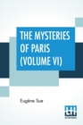 Image for The Mysteries Of Paris (Volume VI)