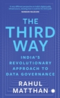 Image for The Third Way : India’s Revolutionary Approach to Data