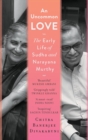 Image for An Uncommon Love : The Early Life of Sudha and Narayana Murthy